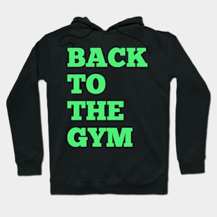 Back to the gym Hoodie